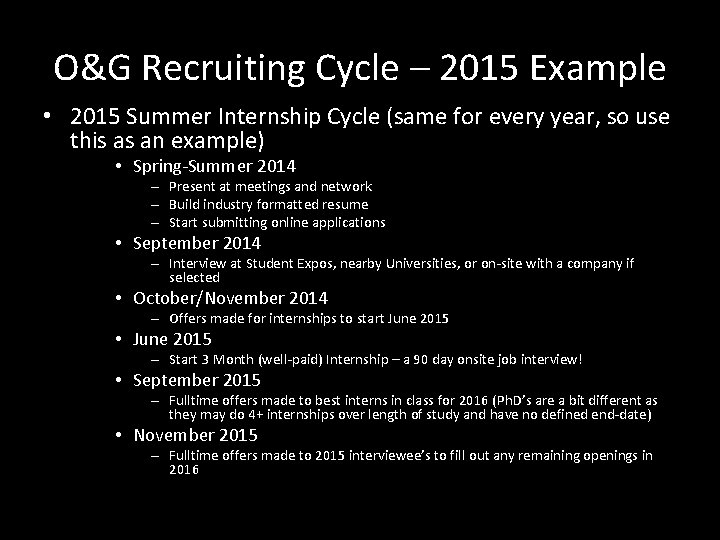 O&G Recruiting Cycle – 2015 Example • 2015 Summer Internship Cycle (same for every