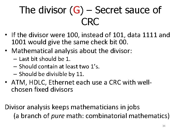 The divisor (G) – Secret sauce of CRC • If the divisor were 100, The divisor (G) – Secret sauce of CRC • If the divisor were 100,