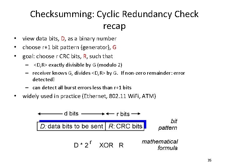 Checksumming: Cyclic Redundancy Check recap • view data bits, D, as a binary number Checksumming: Cyclic Redundancy Check recap • view data bits, D, as a binary number