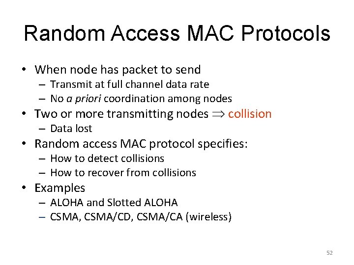 Random Access MAC Protocols • When node has packet to send – Transmit at Random Access MAC Protocols • When node has packet to send – Transmit at