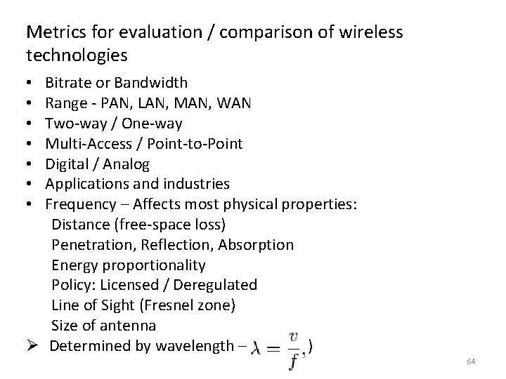 Metrics for evaluation / comparison of wireless technologies Bitrate or Bandwidth Range - PAN, Metrics for evaluation / comparison of wireless technologies Bitrate or Bandwidth Range - PAN,