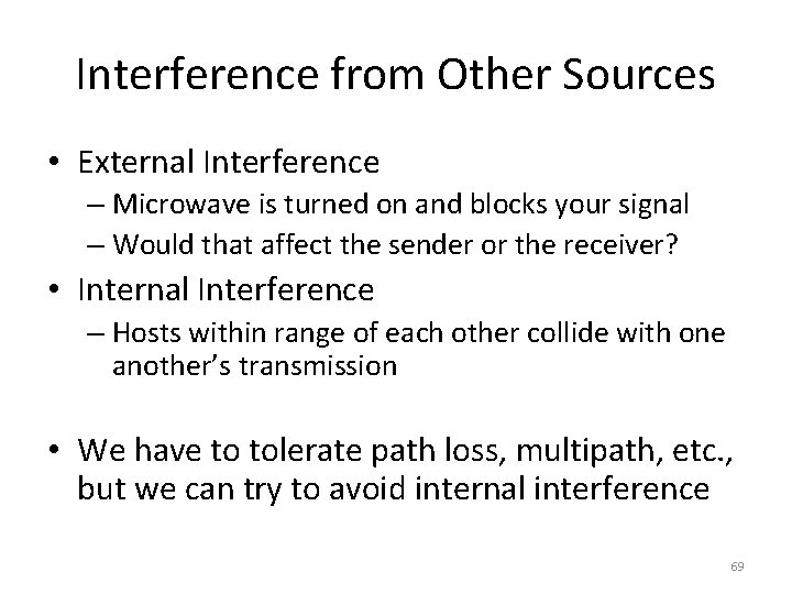 Interference from Other Sources • External Interference – Microwave is turned on and blocks Interference from Other Sources • External Interference – Microwave is turned on and blocks