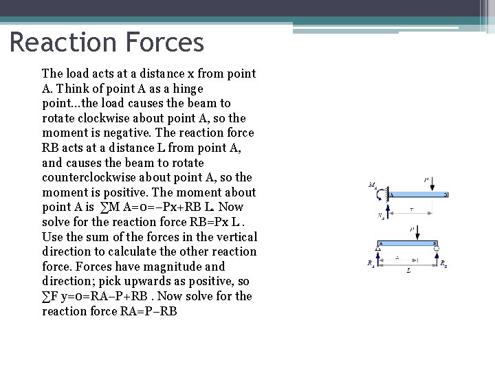 Reaction Forces The load acts at a distance x from point A. Think of