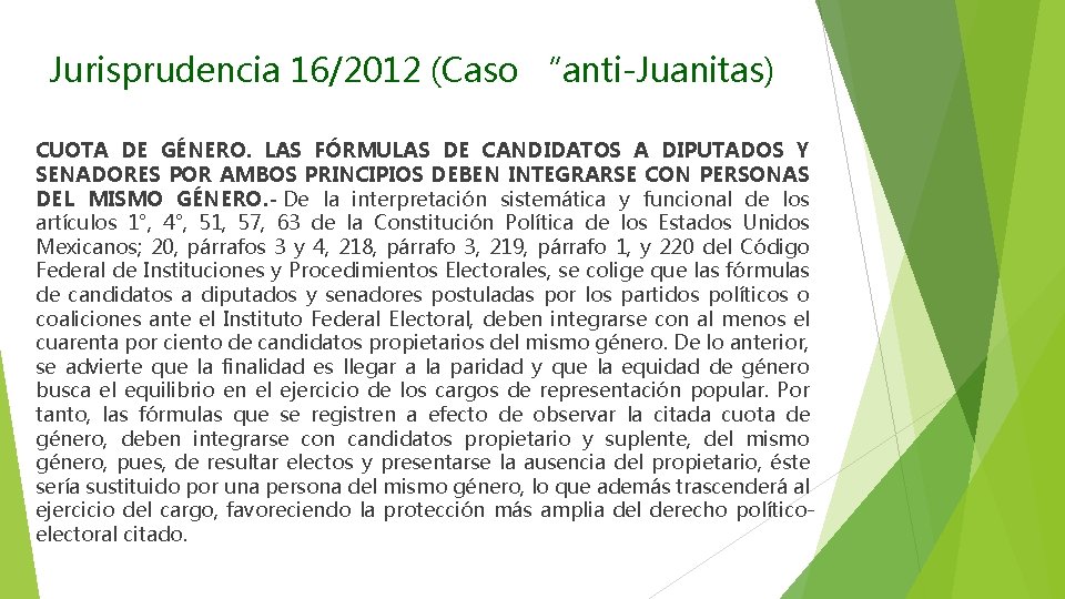 Jurisprudencia 16/2012 (Caso “anti-Juanitas) CUOTA DE GÉNERO. LAS FÓRMULAS DE CANDIDATOS A DIPUTADOS Y