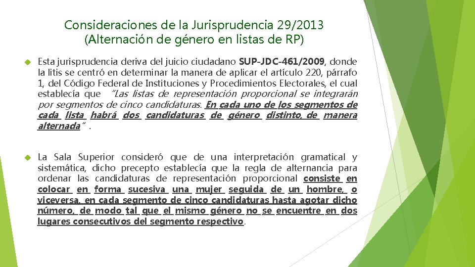 Consideraciones de la Jurisprudencia 29/2013 (Alternación de género en listas de RP) Esta jurisprudencia