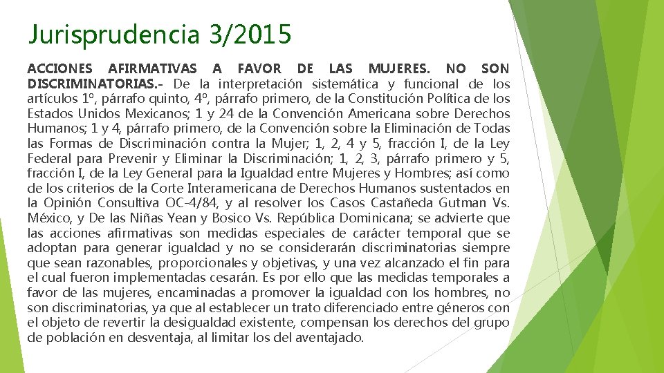 Jurisprudencia 3/2015 ACCIONES AFIRMATIVAS A FAVOR DE LAS MUJERES. NO SON DISCRIMINATORIAS. - De