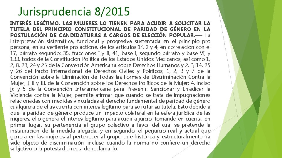 Jurisprudencia 8/2015 INTERÉS LEGÍTIMO. LAS MUJERES LO TIENEN PARA ACUDIR A SOLICITAR LA TUTELA