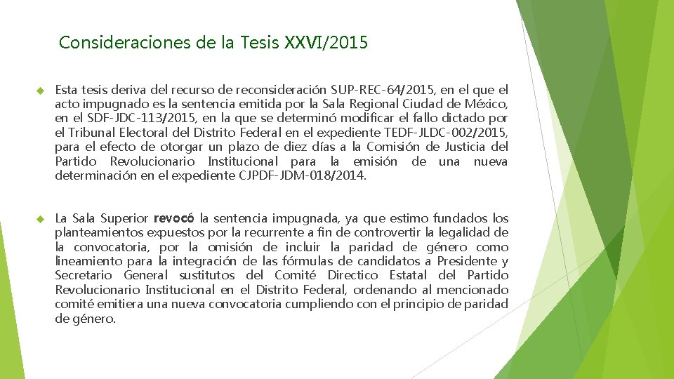 Consideraciones de la Tesis XXVI/2015 Esta tesis deriva del recurso de reconsideración SUP-REC-64/2015, en