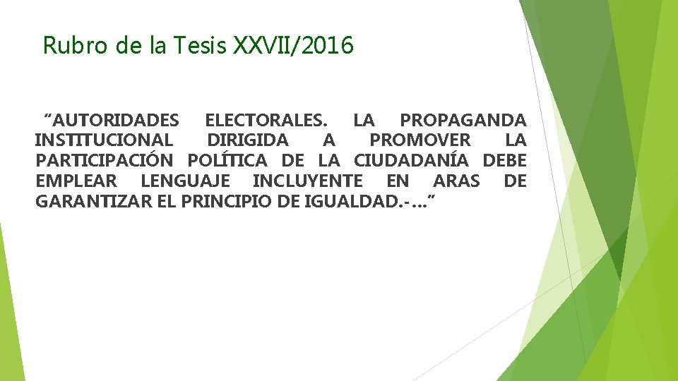 Rubro de la Tesis XXVII/2016 “AUTORIDADES ELECTORALES. LA PROPAGANDA INSTITUCIONAL DIRIGIDA A PROMOVER LA