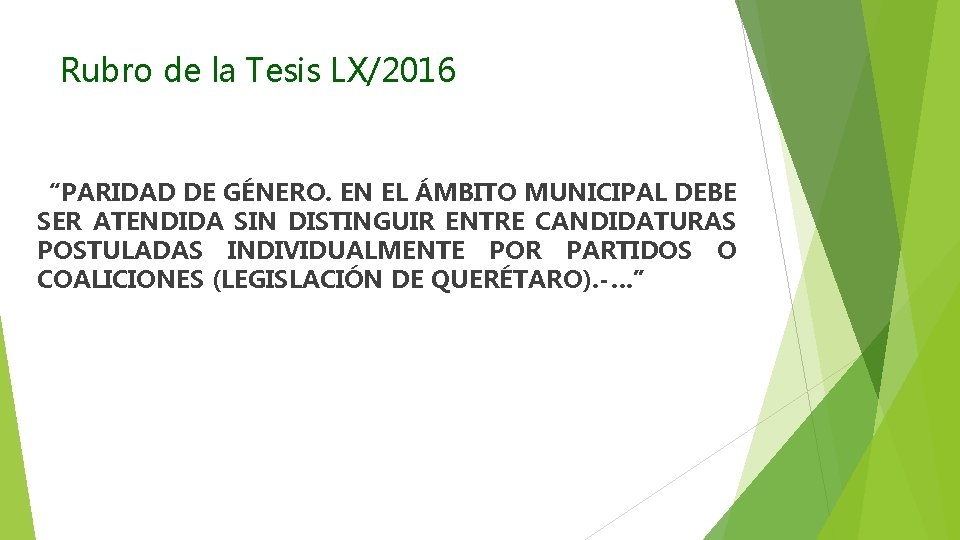 Rubro de la Tesis LX/2016 “PARIDAD DE GÉNERO. EN EL ÁMBITO MUNICIPAL DEBE SER