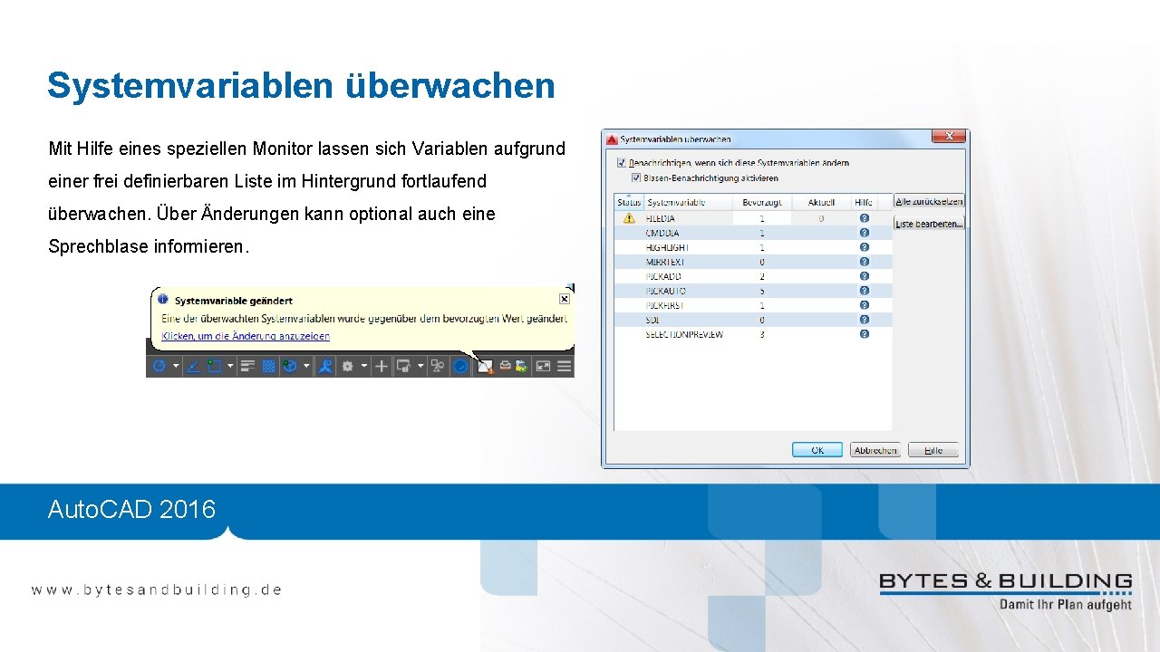 Systemvariablen überwachen Mit Hilfe eines speziellen Monitor lassen sich Variablen aufgrund einer frei definierbaren