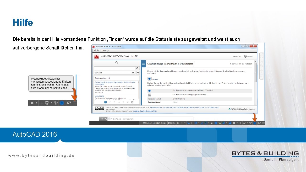 Hilfe Die bereits in der Hilfe vorhandene Funktion ‚Finden‘ wurde auf die Statusleiste ausgeweitet