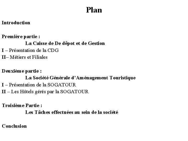 Plan Introduction Première partie : La Caisse de De dêpot et de Gestion I