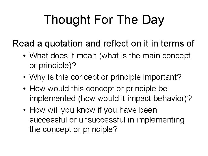 Thought For The Day Read a quotation and reflect on it in terms of