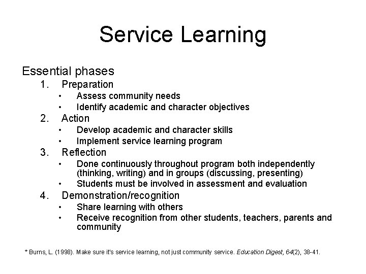 Service Learning Essential phases 1. Preparation • • 2. Action • • 3. Develop