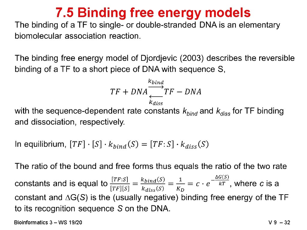 7. 5 Binding free energy models Bioinformatics 3 – WS 19/20 V 9 –