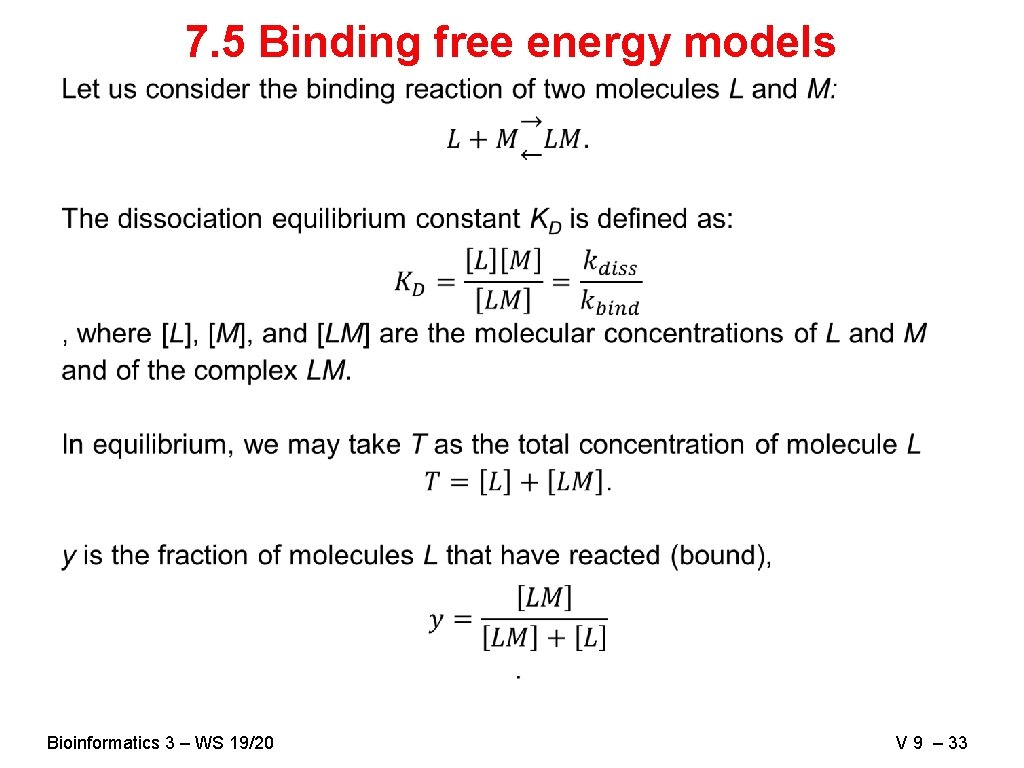 7. 5 Binding free energy models Bioinformatics 3 – WS 19/20 V 9 –