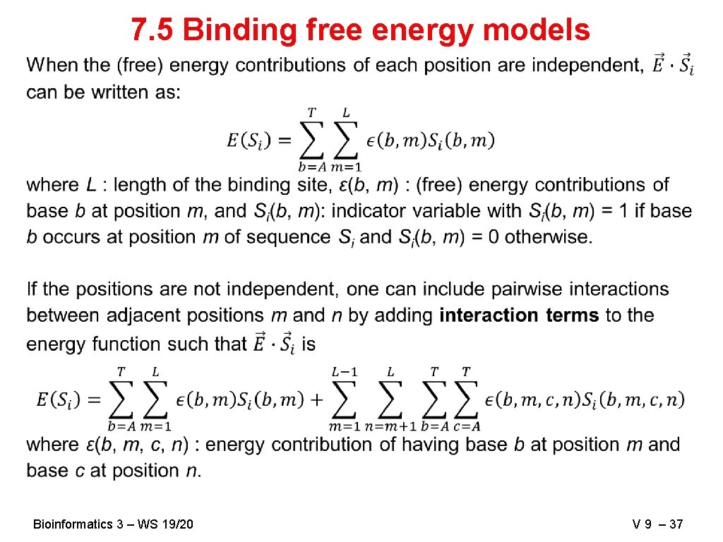 7. 5 Binding free energy models Bioinformatics 3 – WS 19/20 V 9 –