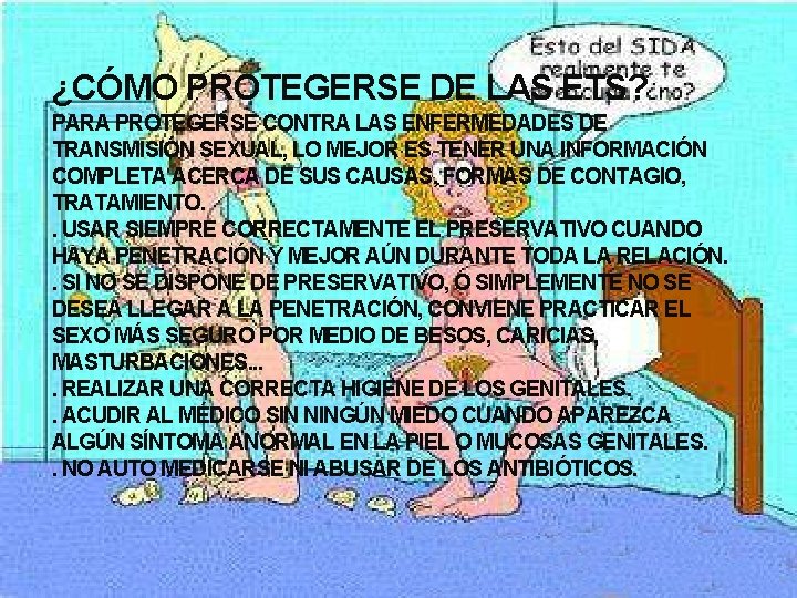 ¿CÓMO PROTEGERSE DE LAS ETS? PARA PROTEGERSE CONTRA LAS ENFERMEDADES DE TRANSMISIÓN SEXUAL, LO