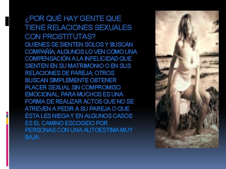 ¿POR QUÉ HAY GENTE QUE TIENE RELACIONES SEXUALES CON PROSTITUTAS? QUIENES SE SIENTEN SOLOS