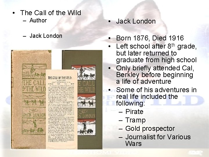  • The Call of the Wild – Author • Jack London – Jack