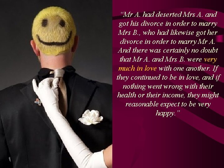 “Mr A. had deserted Mrs A. and got his divorce in order to marry