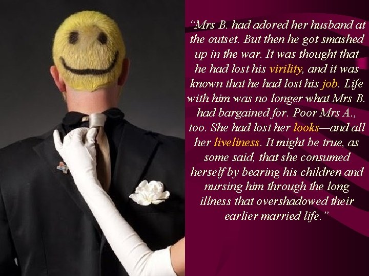 “Mrs B. had adored her husband at the outset. But then he got smashed