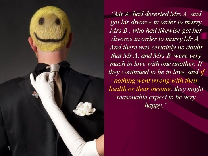 “Mr A. had deserted Mrs A. and got his divorce in order to marry