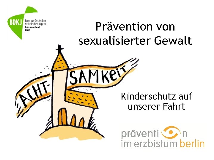 Prävention von sexualisierter Gewalt Kinderschutz auf unserer Fahrt 