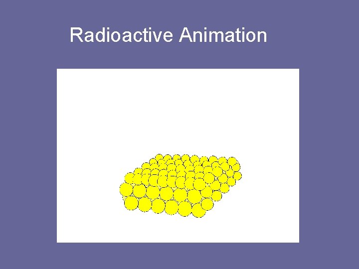 Radioactive Animation 