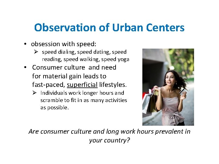 Observation of Urban Centers • obsession with speed: Ø speed dialing, speed dating, speed