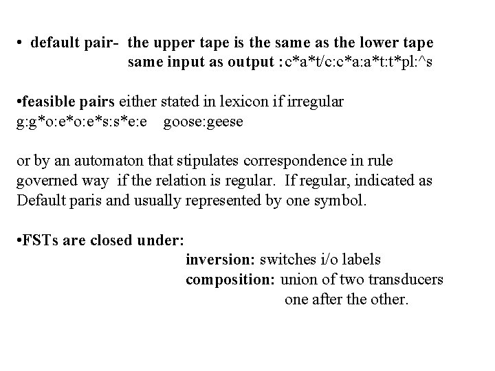  • default pair- the upper tape is the same as the lower tape