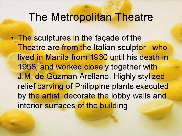 The Metropolitan Theatre • The sculptures in the façade of the Theatre are from The Metropolitan Theatre • The sculptures in the façade of the Theatre are from