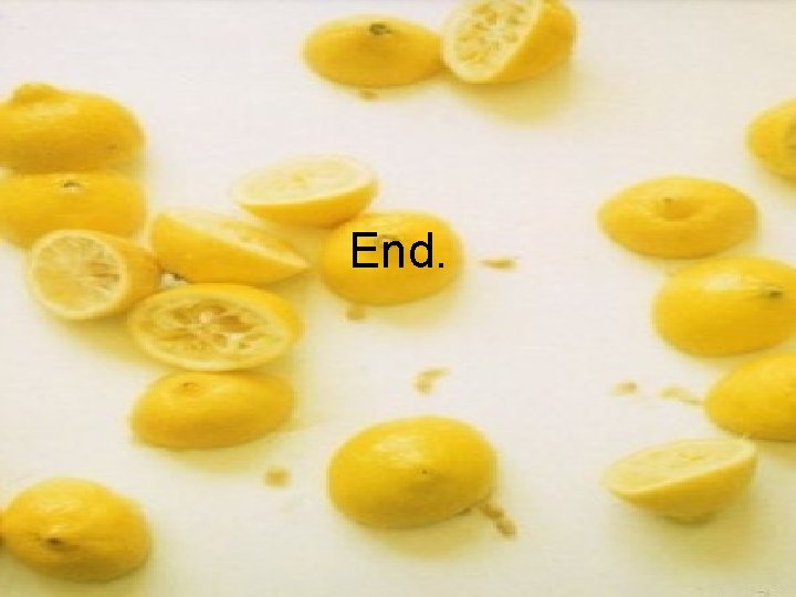 End. End.
