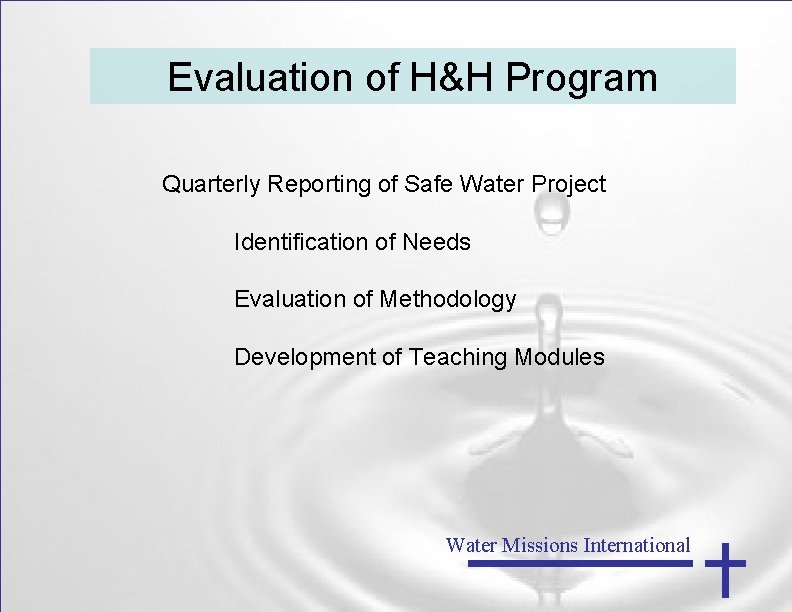 Evaluation of H&H Program Quarterly Reporting of Safe Water Project Identification of Needs Evaluation
