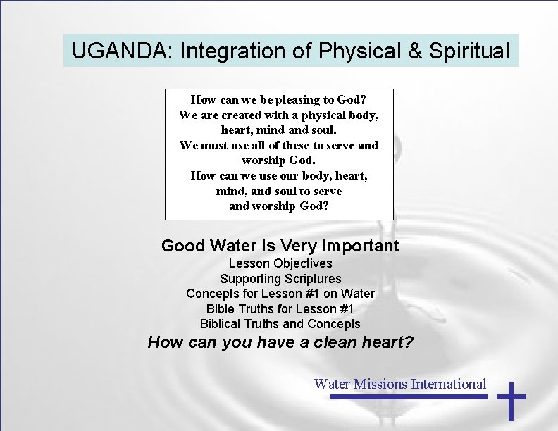 UGANDA: Integration of Physical & Spiritual How can we be pleasing to God? We