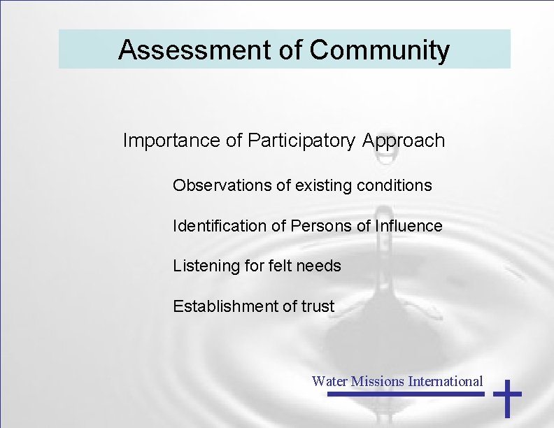 Assessment of Community Importance of Participatory Approach Observations of existing conditions Identification of Persons