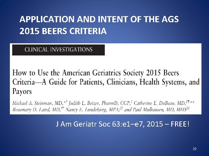 APPLICATION AND INTENT OF THE AGS 2015 BEERS CRITERIA J Am Geriatr Soc 63: