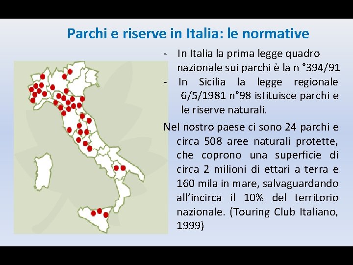 Parchi e riserve in Italia: le normative - In Italia la prima legge quadro