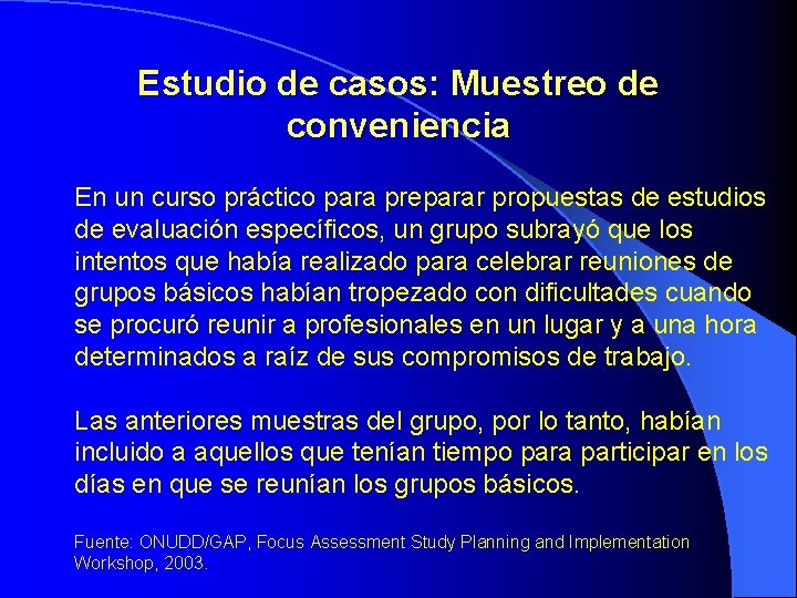 Estudio de casos: Muestreo de conveniencia En un curso práctico para preparar propuestas de Estudio de casos: Muestreo de conveniencia En un curso práctico para preparar propuestas de