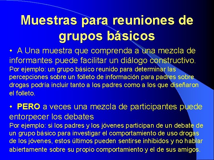 Muestras para reuniones de grupos básicos • A Una muestra que comprenda a una Muestras para reuniones de grupos básicos • A Una muestra que comprenda a una