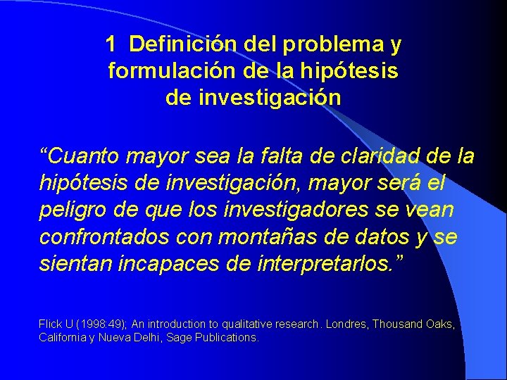 1 Definición del problema y formulación de la hipótesis de investigación “Cuanto mayor sea 1 Definición del problema y formulación de la hipótesis de investigación “Cuanto mayor sea