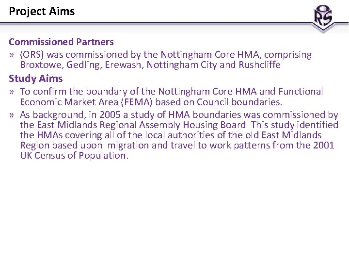 Project Aims Commissioned Partners » (ORS) was commissioned by the Nottingham Core HMA, comprising Project Aims Commissioned Partners » (ORS) was commissioned by the Nottingham Core HMA, comprising