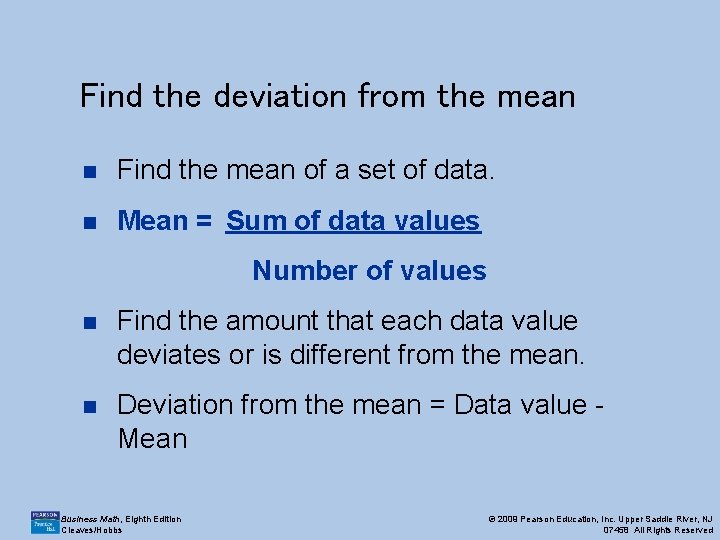 Find the deviation from the mean n Find the mean of a set of