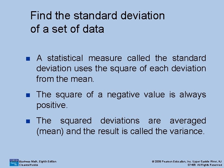 Find the standard deviation of a set of data n A statistical measure called