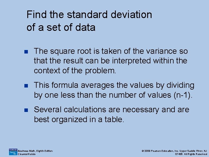 Find the standard deviation of a set of data n The square root is