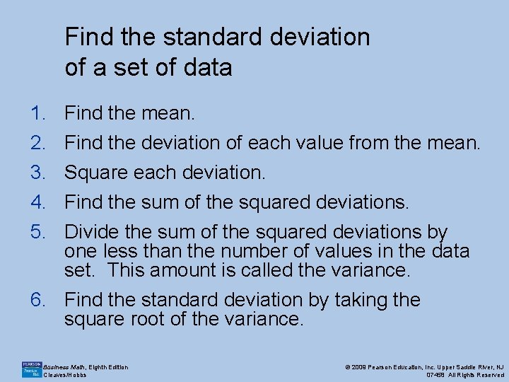 Find the standard deviation of a set of data 1. 2. 3. 4. 5.