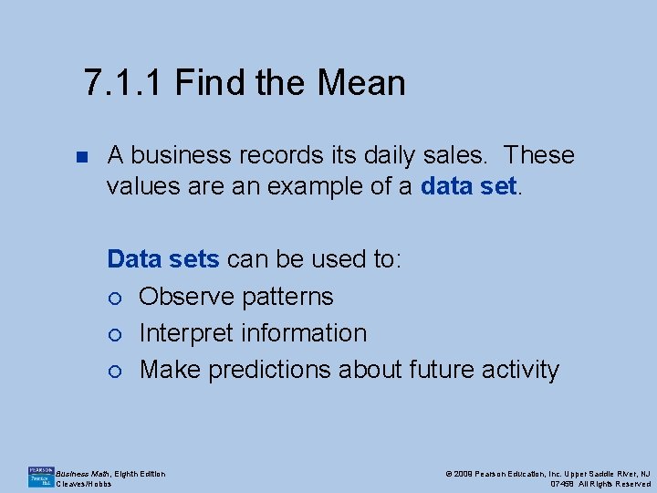 7. 1. 1 Find the Mean n A business records its daily sales. These