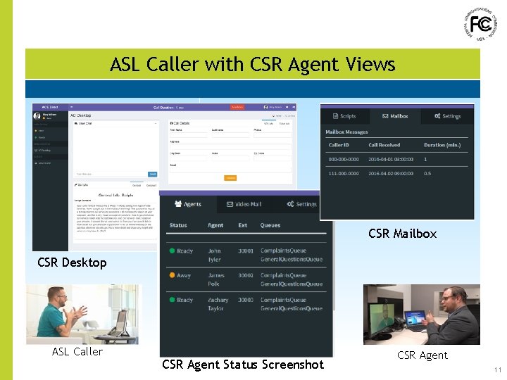 ASL Caller with CSR Agent Views CSR Mailbox CSR Desktop ASL Caller CSR Agent ASL Caller with CSR Agent Views CSR Mailbox CSR Desktop ASL Caller CSR Agent