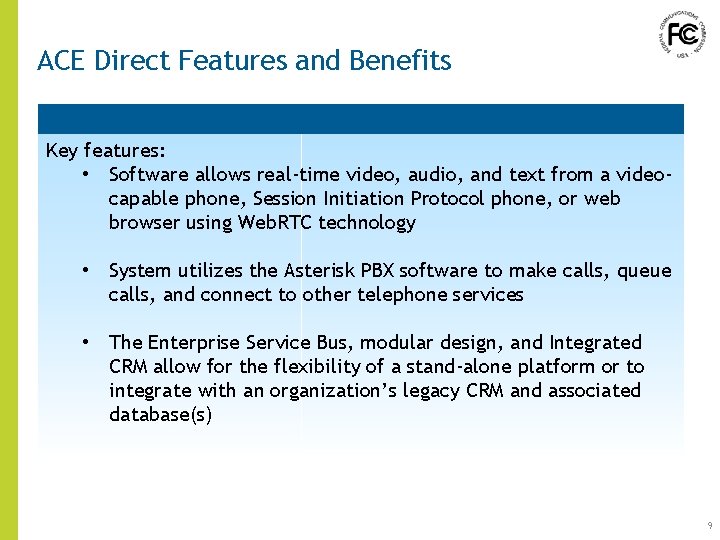 ACE Direct Features and Benefits Key features: • Software allows real-time video, audio, and ACE Direct Features and Benefits Key features: • Software allows real-time video, audio, and